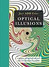 Optical Illusions Adult Coloring Book: A Gorgeous Coloring Book With More Than 120 Illustrations to Complete (Just Add Color)