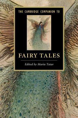 The Cambridge Companion to Fairy Tales (Cambridge Companions to Literature)