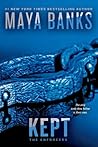 Kept by Maya Banks