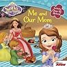 Sofia the First Me and Our Mom by Walt Disney Company