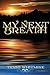 My Next Breath (Breathe Ser...