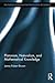 Platonism, Naturalism, and Mathematical Knowledge (Routledge Studies in the Philosophy of Science)
