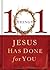 101 Things Jesus Has Done for You