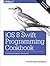 iOS 8 Swift Programming Cookbook: Solutions & Examples for iOS Apps