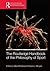 Routledge Handbook of the Philosophy of Sport (Routledge International Handbooks)