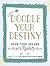 Doodle Your Destiny: Draw Y...