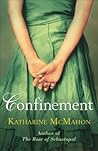 Confinement by Katharine McMahon
