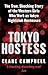 Tokyo Hostess: Inside the shocking world of Tokyo nightclub hostessing