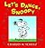 Let's Dance, Snoopy by Charles M. Schulz