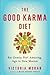 The Good Karma Diet: Eat Ge...