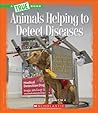 Animals Helping to Detect Diseases (A True Books)