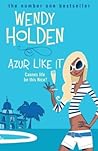 Azur Like It by Wendy  Holden