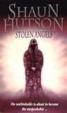 Stolen Angels by Shaun Hutson