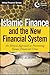 Islamic Finance and the New Financial System by Tariq Alrifai