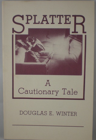 Splatter: A Cautionary Tale (Chapbook)