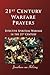 21st Century Warfare Prayers: Effective Spiritual Warfare in the 21st Century