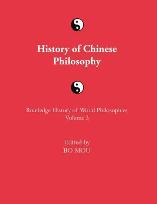 The Routledge History of Chinese Philosophy (Routledge History of World Philosophies)