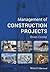 Management of Construction Projects
