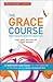 The Grace Course Participan...