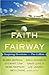 Faith in the Fairway: Inspiring Devotions from Pro Golfers