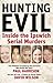 Hunting Evil: Inside the Ip...