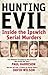 Hunting Evil by Paul  Harrison