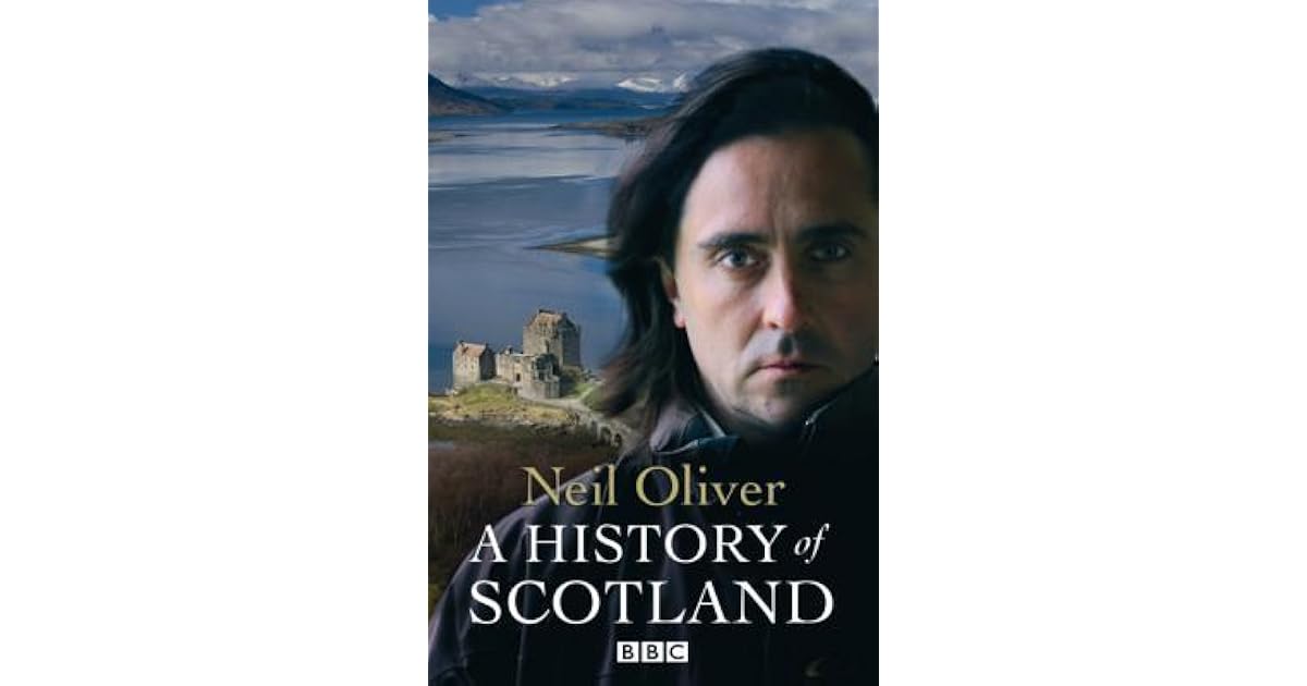 A History Of Scotland by Neil Oliver