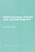 Postcolonial Theory and Autobiography (Routledge Research in Postcolonial Literatures)