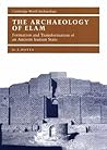 The Archaeology of Elam by D.T. Potts