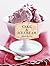 Cake & Ice Cream: Recipes for Good Times