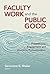 Faculty Work and the Public Good: Philanthropy Engagement and Academic Professionalism