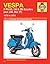 Vespa: P/PX125, 150 & 200 Scooters (incl. LML Star 2T) 1978 to 2014 (Haynes Service & Repair Manual)