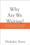Why Are We Waiting?: The Logic, Urgency, and Promise of Tackling Climate Change