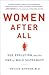 Women After All: Sex, Evolution, and the End of Male Supremacy