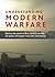 Understanding Modern Warfare