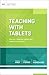 Teaching with Tablets: How ...