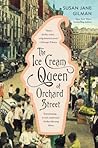 The Ice Cream Queen of Orchard Street by Susan Jane Gilman