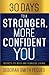 30 Days to a Stronger, More Confident You: Secrets to Bold and Fearless Living
