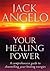 Your Healing Power: A Comprehensive Guide to Channelling Your Healing Energies