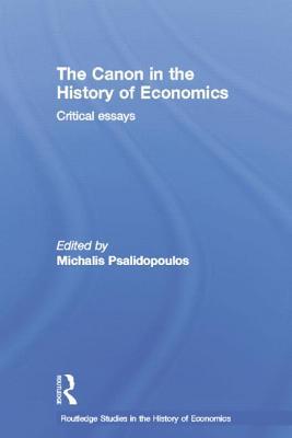 The Canon in the History of Economics (Routledge Studies in the History of Economics)
