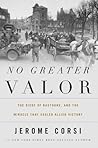 No Greater Valor:...