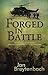 Forged in Battle