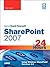 Sams Teach Yourself Sharepoint 2007 in 24 Hours: Using Windows Sharepoint Services 3.0