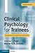 Clinical Psychology for Trainees: Foundations of Science-Informed Practice