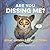 Are You Dissing Me?: What Animals Really Think