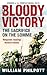 Bloody Victory - The Sacrifice on the Somme