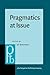 Pragmatics at Issue: Selected papers of the International Pragmatics Conference, Antwerp, August 17–22, 1987. Volume 1: Pragmatics at Issue (Pragmatics & Beyond New Series)