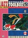 Jazz Keyboard Toolbox: The Nuts and Bolts Guide to Learning Jazz Keyboard, Book & Online Audio (Jazz Startup Series)