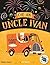 I've an Uncle Ivan