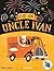 I've an Uncle Ivan